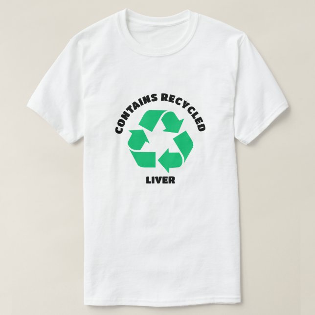 Anpassen an jedes Recyceltest der Transplantate T-Shirt (Design vorne)