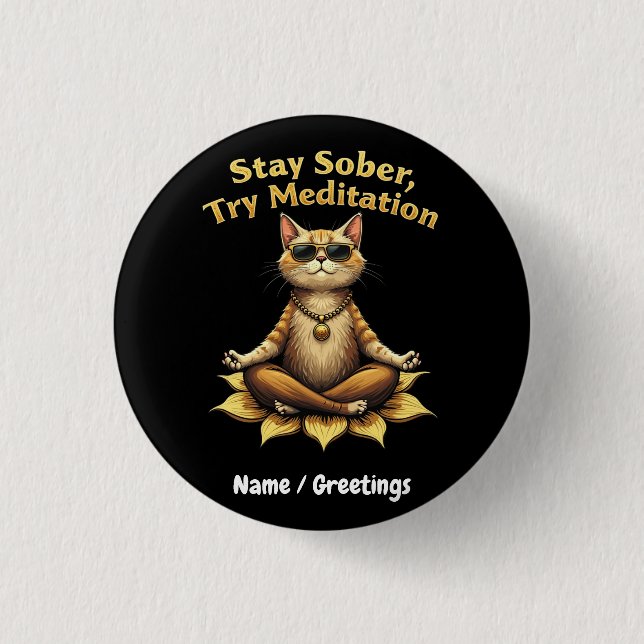 Anpassen von Bleibe nüchtern Versuchen Meditations Button (Vorderseite)