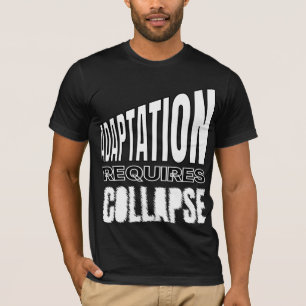 Anpassung erfordert Zusammenbruch – Psychologische T-Shirt