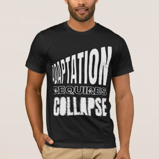 Anpassung erfordert Zusammenbruch – Psychologische T-Shirt