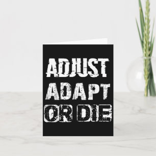 Anpassung oder Die an Inspiration - Cooles Zitat Karte
