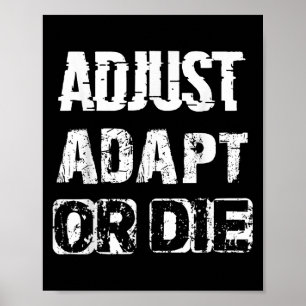 Anpassung oder Die an Inspiration - Cooles Zitat Poster