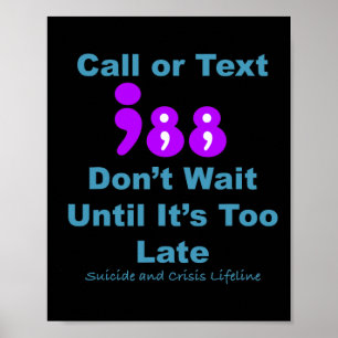 Anruf oder Text 988 Warten Sie nicht Poster