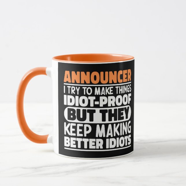 Ansager Ich versuche, Dinge zu machen idiot Lustig Tasse (Links)