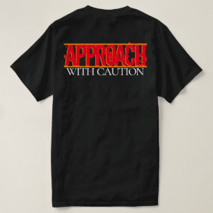Ansatz mit Vorsicht T - Shirt