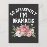 Anscheinend bin ich Drama Königin Diva