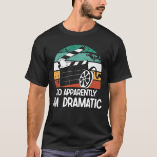 Anscheinend bin ich dramatisch - Theater Lover T-Shirt