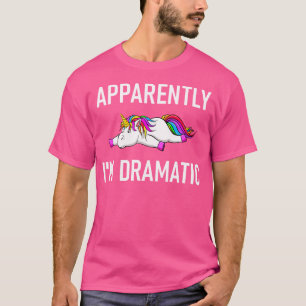 Anscheinend BIN ICH Dramatische Einhorn Lustige Wi T-Shirt