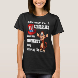 Anscheinend bin ich ein RingLeader Affen Behalten T-Shirt