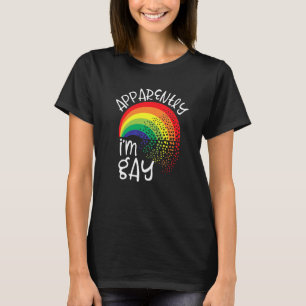 Anscheinend bin ich Gay Stuff Lgbtq Teens Rainbow T-Shirt