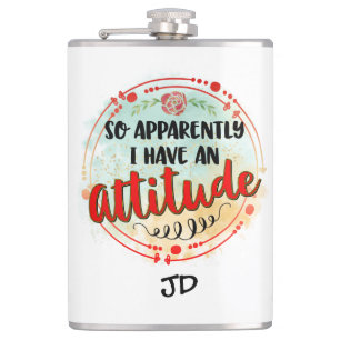 Anscheinend habe ich Attitude Zitat Funny Sarcasti Flachmann