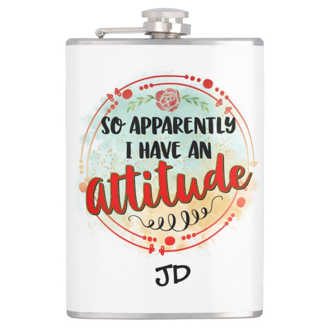 Anscheinend habe ich Attitude Zitat Funny Sarcasti Flachmann (Vorderseite)