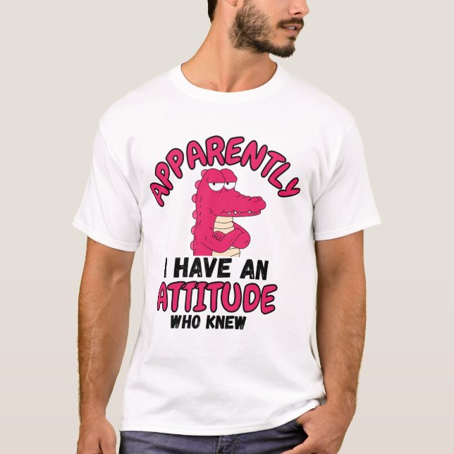 Anscheinend habe ich eine Einstellung, wer hätte d T-Shirt (Vorderseite)