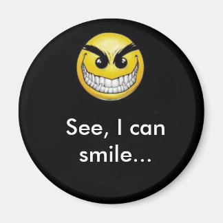 Anscheinend kann ich lächeln.. magnet