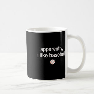 Anscheinend mag ich Baseball  Kaffeetasse