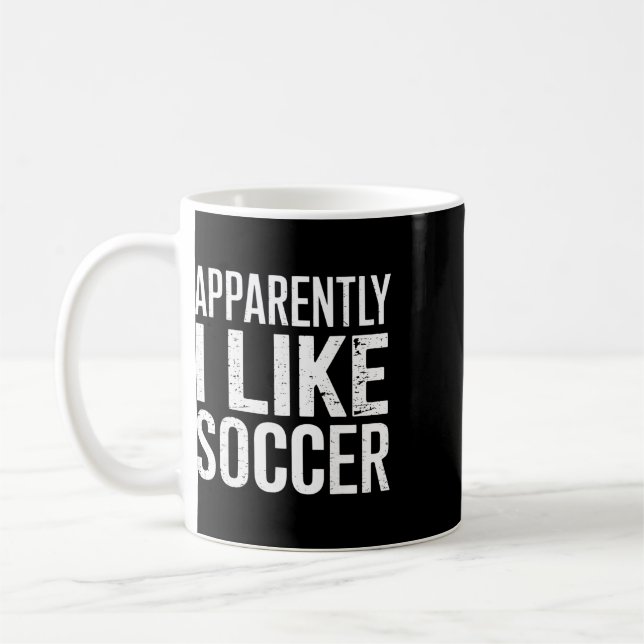 Anscheinend mag ich Fußball _6  Kaffeetasse (Links)