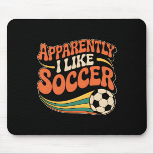 Anscheinend mag ich Fußball Groovy Fußball Frauen Mousepad