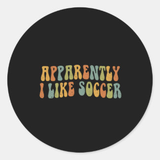 Anscheinend mag ich Fußball Groovy Fußball Liebhab Runder Aufkleber