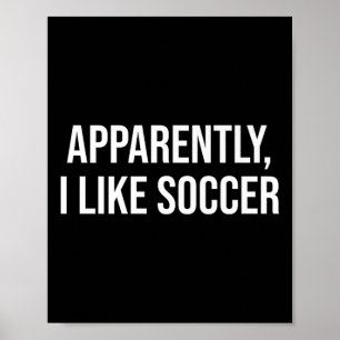 Anscheinend mag ich Fußballhumor für leidenschaftl Poster