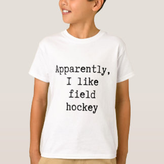 Anscheinend mag ich Hockey auf dem Feld Lustige Mu T-Shirt