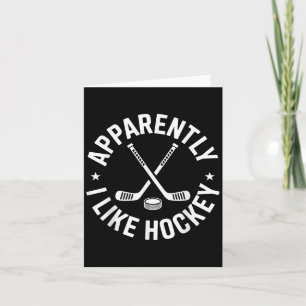 Anscheinend mag ich Hockey Lustiges Hockey-Sportsp Karte