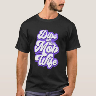 Anspruch auf das Mob-Ehefrau-Shirt - Mob Wives Fas T-Shirt