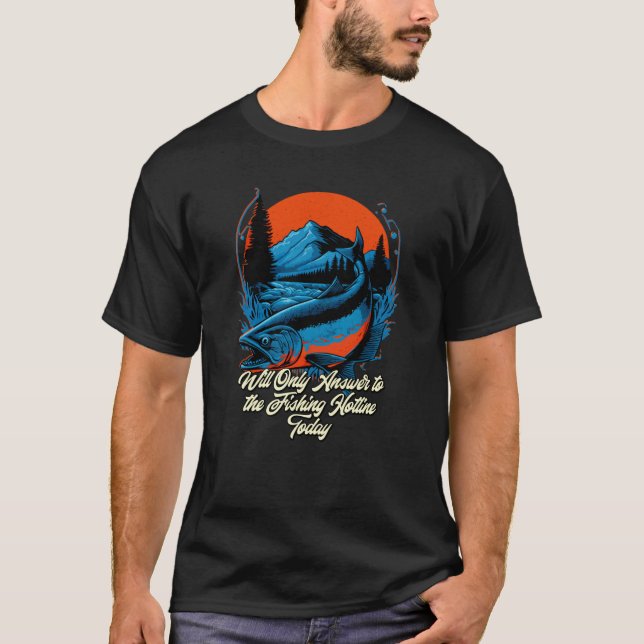 Answer to Fishing Hotline Introvert Humor Antisoci T-Shirt (Vorderseite)