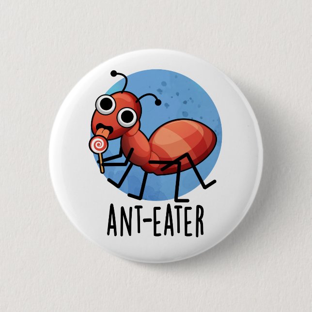 Ant-Eater Funny Ant Pun Button (Vorderseite)