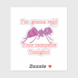 Ant raste heute Abend auf deinem Campingplatz. Fun Aufkleber