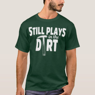 Anthropologe Plays Dirt Anthropology Student und T-Shirt