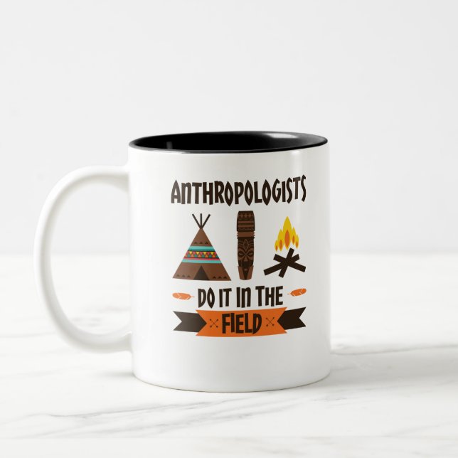 Anthropologen tun es in der Feldanthropologie Zweifarbige Tasse (Links)