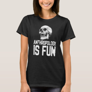 Anthropologie Anthropologin Archäologin Ethnogra T-Shirt