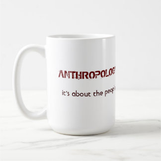 Anthropologie : Elle est au sujet de la TASSE de