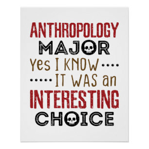 Anthropologie Major Ja ich kenne interessante Wahl Poster
