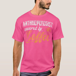 Anthropologin Anthropologie Kaffee Humanarznei Erz T-Shirt