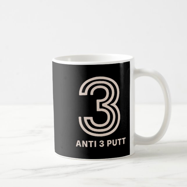 Anti 3 Putt  Kaffeetasse (Rechts)