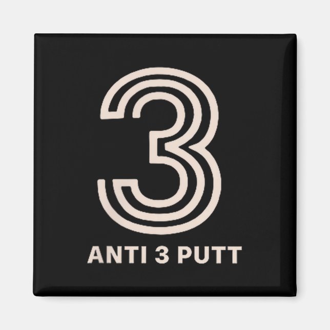 Anti 3 Putt  Magnet (Vorne)