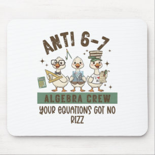 Anti 6-7 Algebra-Crew Mathelehrer Ihre Gleichung G Mousepad