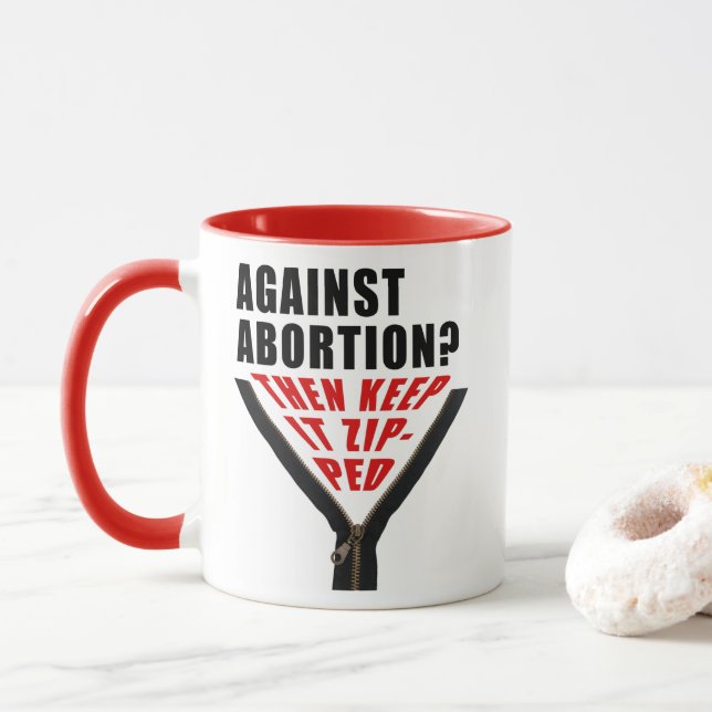 Anti Abtreibung? Behalten Tasse (Mit Donut)