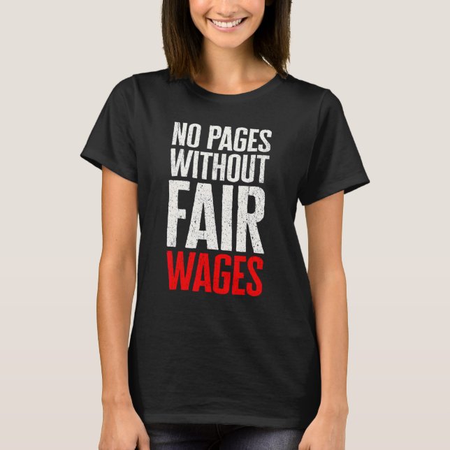 Anti AI Chatbots - No Pages Without Fair Wages WGA T-Shirt (Vorderseite)