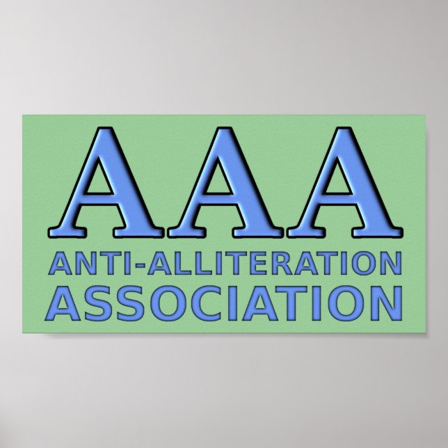 Anti-Alliteration Association Funny Sign Poster (Vorne)