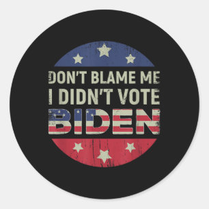 Anti Biden Dont geben mir die Schuld, ich habe Bid Runder Aufkleber