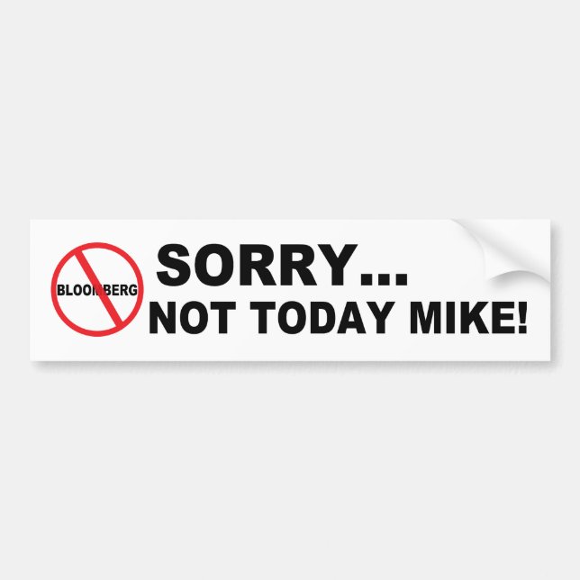 Anti-Bloomberg Not Today Mike Autoaufkleber (Vorne)