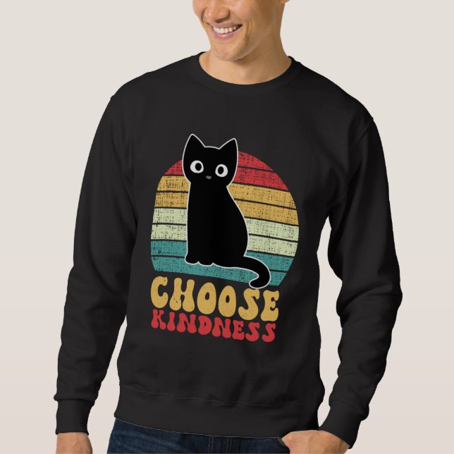 Anti Bullying Rainbow Peace Kind Hippie Cat Choose Sweatshirt (Vorderseite)
