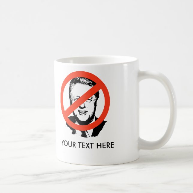ANTI-CLINTON: Anti-Bill Clinton Kaffeetasse (Rechts)