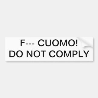 Anti-Cuomo Gewehr-Kontrolle WILLIGEN NICHT ein Autoaufkleber