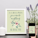 Anti-Drogen Zitat Aquarellfarben florale Sei droge Poster<br><div class="desc">Anti-Drogen-Sensibilitätspaket. Die Botschaft "Nein zu Drogen sagen" steht auf einem weichen grünen Hintergrund und lautet "In einer Welt,  in der man alles sein kann. Sei drogenfrei". Der Slogan ist in elegantem,  handgeschriebenem Skript und Großbuchstabe geschrieben. Das Plakat ist mit einer blumengeschmückten Aquarelle aus hübschen rosa und elfenbeinfarbenen Blume dekoriert.</div>