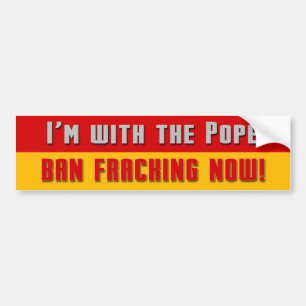 Anti-Fracking Papst Autoaufkleber