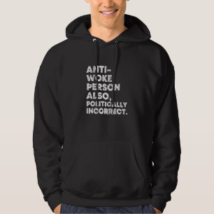 Anti Geweckt politisch inkorrekt konservativ Hoodie
