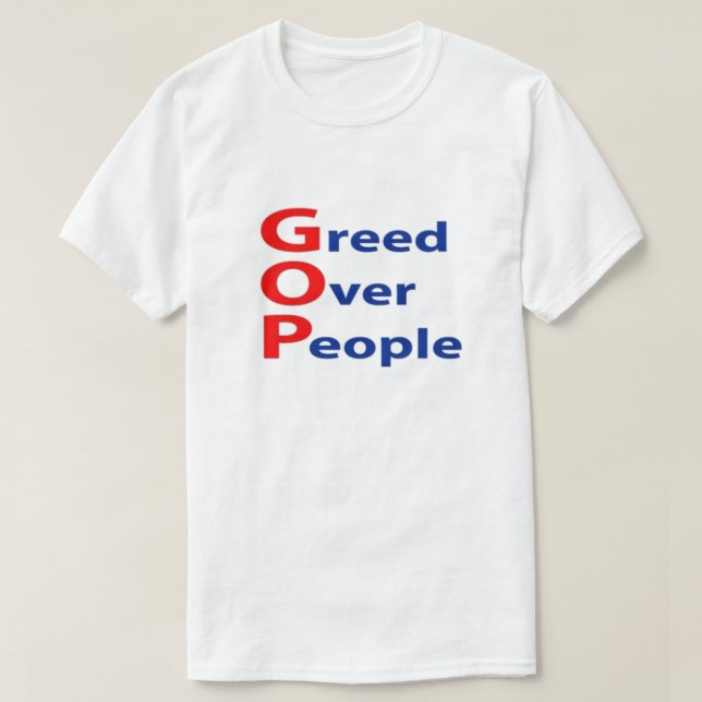 Anti-GOP-Gier über den T - Shirt der Menschen (Design vorne)